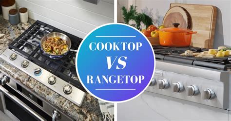 range vs cooktop.